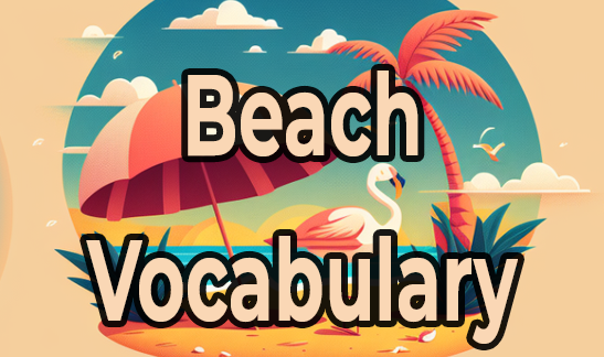 Spanish Vocabulary For The Beach